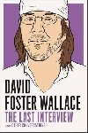 The Last Interview - Wallace David Foster