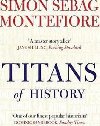 Titans Of History - Montefiore Simon Sebag