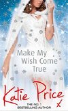 Make My Wish Come True - Price Katie