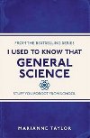 I Used to Know That - General Science - Taylor Marianne