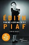 Edith Piafs Untold Story - Bret David