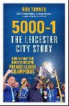 5000-1: The Leicester City Story - Tanner Rob
