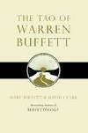 The Tao of Warren Buffett - Buffett Mary, Clark David