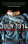 July 1914: Countdown to War - McMeekin Sean