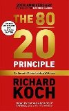 The 80/20 Principle : The Secret of Achieving More with Less - Koch Richard