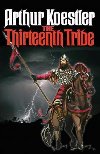 The Thirteenth Tribe - Koestler Arthur