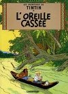 Les Aventures de Tintin: LOreille Cassee - Herg