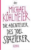 Die Abenteuer Des Joel Spazierer - Khlmeier Michael