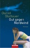 Gut gegen Nordwind - Daniel Glattauer