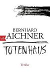 Totenhaus - Aichner Bernhard