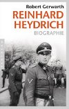 Reinhard Heydrich: Biographie - Gerwarth Robert