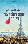 Láska, jídlo a faux pas - Jak vytvořit francouzskou rodinu - Samantha Vérantová