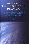 National Space Legislation in Europe - Von Der Dunk Frans G.