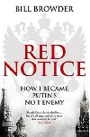 Red Notice : How I Became Putins No. 1 Enemy - Browder Bill