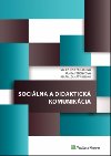 Socilna a didaktick komunikcia - Valentna ukov; Janka Ferencov; Mria Zahatansk