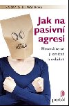 Jak na pasivn agresi - Radka Gottwaldov