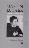 Martin Luther: Uveden do ivota, dla a odkazu - Albrecht Beutel