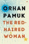 The Red-Haired Woman - Orhan Pamuk