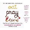 Eat, Pray, Love : One Womans Search for Everything /CD- Audio - Gilbert Elizabeth