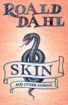 SKIN and other stories - Dahl Roald