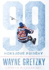 99: Hokejov pbhy - Wayne Gretzky