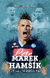 Marek Hamšík: fotbalová superstar - Roman Smutný