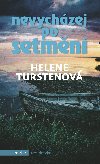 Nevychzej po setmn - Helene Turstenov