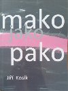 Mako jako pako - Ji Kosk