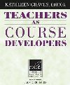 Teachers as Course Developers - Graves Kathleen