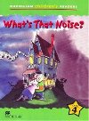 Macmillan Childrens Readers Level 4 Whats That Noise? - Michaels Jade