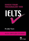 Check your Vocabulary for IELTS Student Book - Wyatt Rawdon