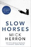 Slow Horses : Jackson Lamb Thriller 1 - Herron Mick