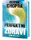 Perfektn zdrav - Deepak Chopra
