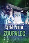 Zoufalec - Daniel Palmer