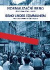 Normalizan Brno / Brno under communism - Frantiek Kressa