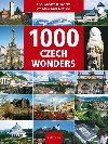 1000 Czech Wonders - Soukup Vladimír, David Petr, Thoma Zdeněk