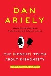 The Honest Truth about Dishonesty : How We Lie to Everyone--Especially Ourselves - Ariely Dan