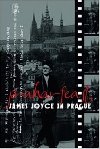 Praharfeast - James Joyce in Prague - Vichnar David, Spurr David, Groden Michael,