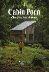 Cabin Porn Chaty na konci světa - Zach Klein