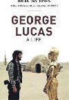 Geoge Lucas: A Life - Jones Brian Jay