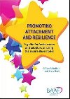 Promoting attachment and resilience : A guide for foster carers and adopters on using the Secure Base model - Schofield Gillian