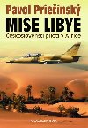 Mise Libye - eskoslovent piloti v Africe - Pavol Prieinsk