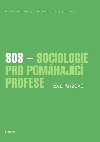 SOS - Sociologie pro pomhajc profese - Eva Kov