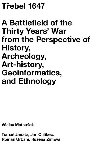 Tebel 1647 - A Battlefield of the Thirty Years War from the Perspective of History, Archeology, Art-history, Geoinformatics, and Ethnology - Vclav Matouek; Tom Janata; Jan Chlbec