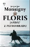 Floris Jazdec z Petrohradu - Jacqueline Monsigny