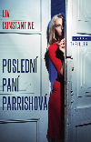 Posledn pan Parrishov - Liv Constantine