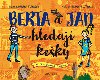 Berta a Jan hledaj keky - Jan Tuhek; Petra Cfkov