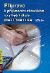 Matematika - Příprava k přijímacím zkouškám na SŠ - Markéta Sekaninová