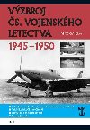 Vzbroj eskoslovenskho vojenskho letectva 1945-1950 - 2.dl - Miroslav Irra