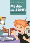 Mé dítě má ADHD - Alison Thompson